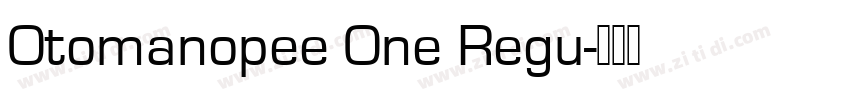 Otomanopee One Regu字体转换